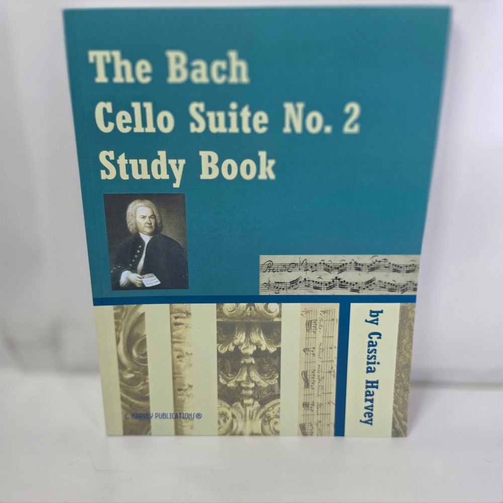 The Bach Cello Suite No 2 Study Book Cassia Harvey Sheet Music Practice Guide